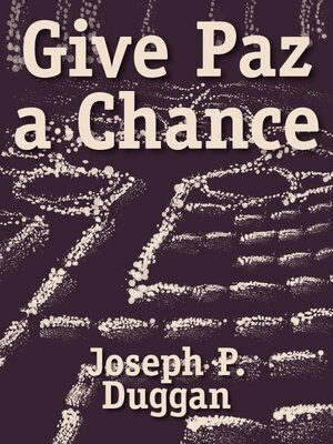 cover image of Give Paz a Chance